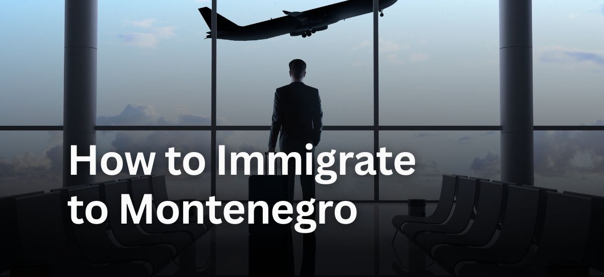 Immigrate to Montenegro