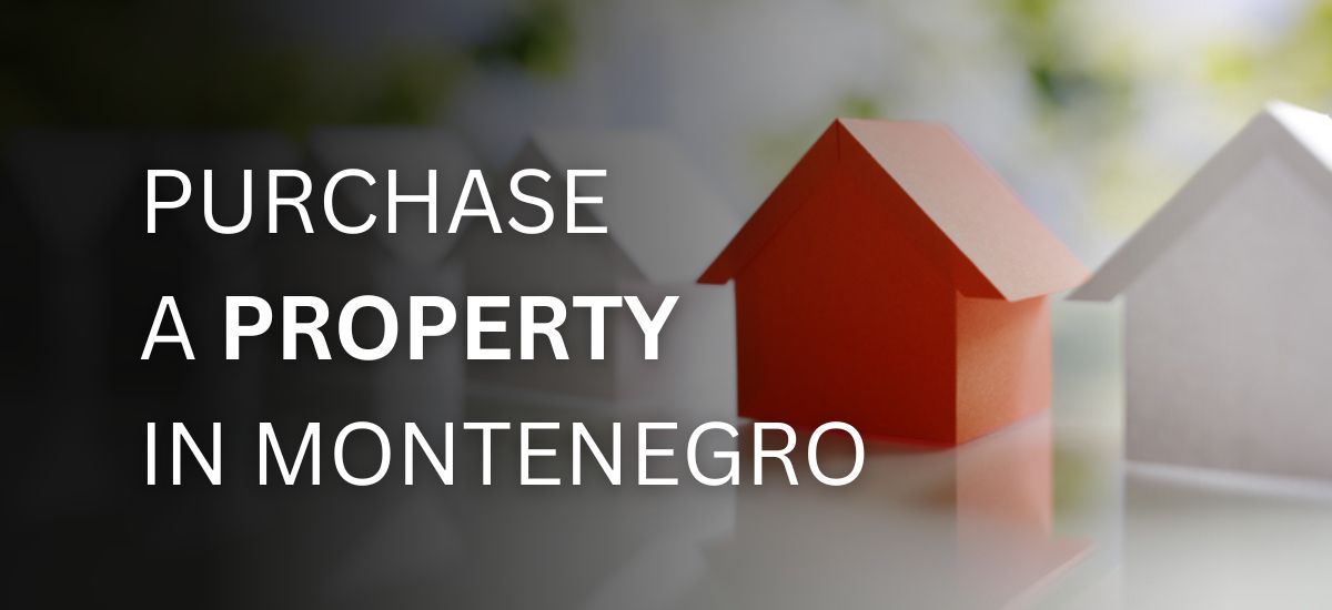 Purchase a Property in Montenegro